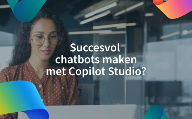 Waarom Copilot Studio in Power Platform niet altijd een succes is (en hoe dat wél kan) 