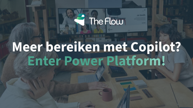 Copilot als slimme assistent nog efficiënter laten werken? Enter Power Platform!